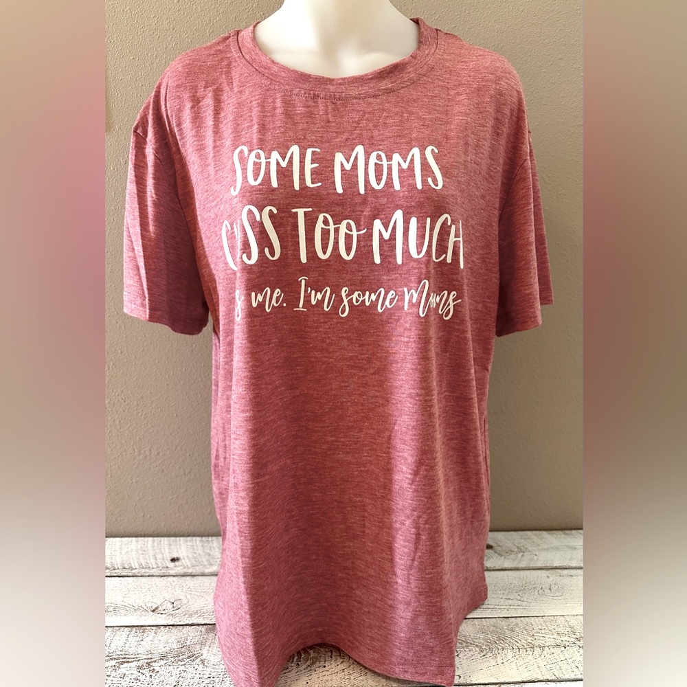 Crewneck Some Moms Graphic Tee - NWOT